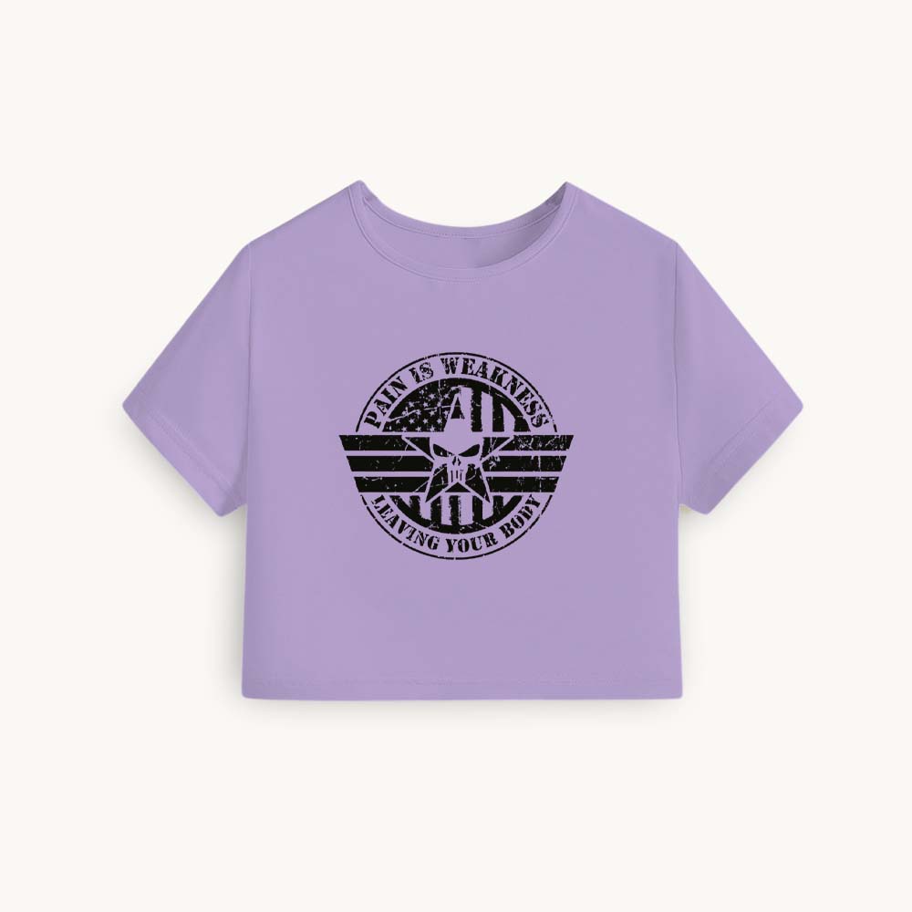 Pain is Weakness Printed Round Neck Crop Pre-customized Tshirt for Women