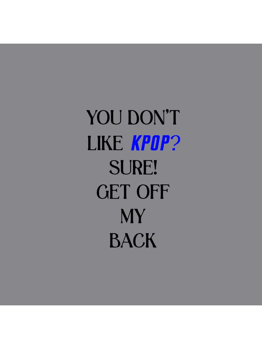 K-POP Printed Round Neck Oversize Pre-customized Tshirt for Men
